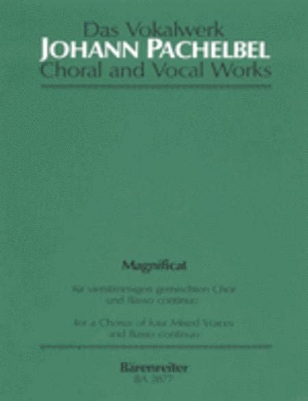  Magnificat For A Chorus Of Four Mixed Voices And Basso Continuo by Johann Pachelbel